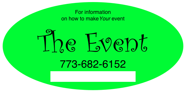 For Information
on how to make your event
“The Event”
(847) 232-3000
Martin@MercyMeMagic.com
